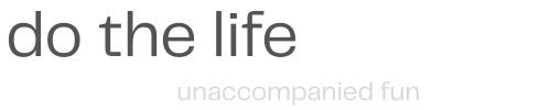 DO The Life